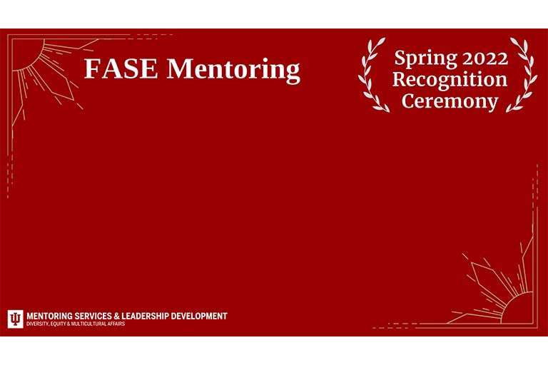 Zoom background of FASE Mentoring Spring 2022 Recognition Ceremony text on a red background. 